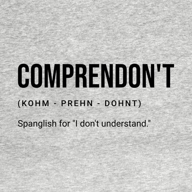 Comprendon't T-Shirt by BrandedByThomas